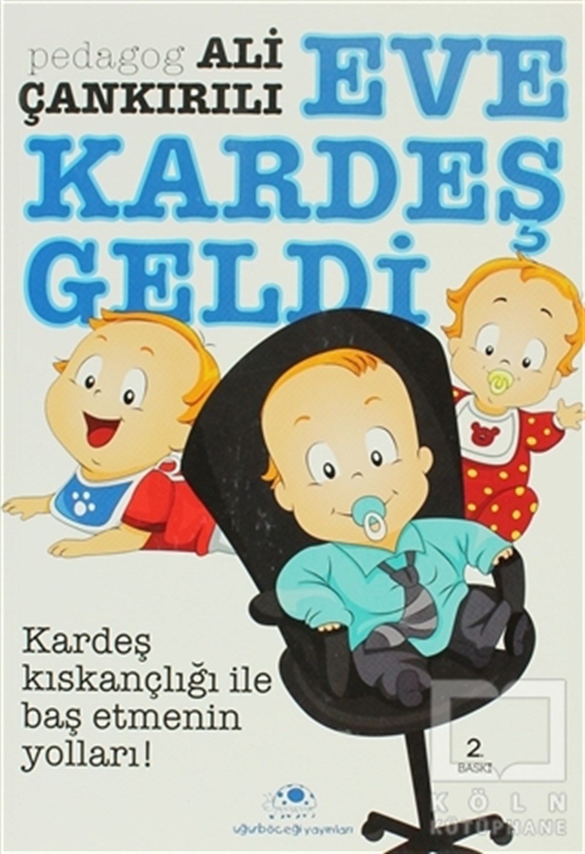 Ali ÇankırılıDiğerEve Kardeş Geldi