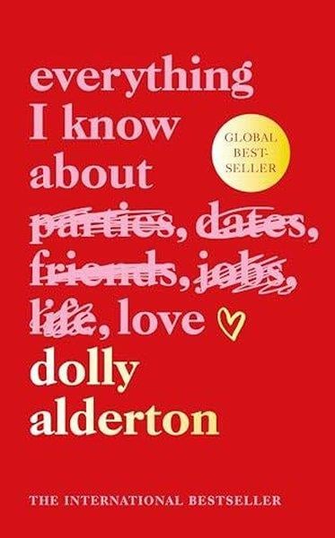 Dolly AldertonBiography (History)Everything I Know About Love