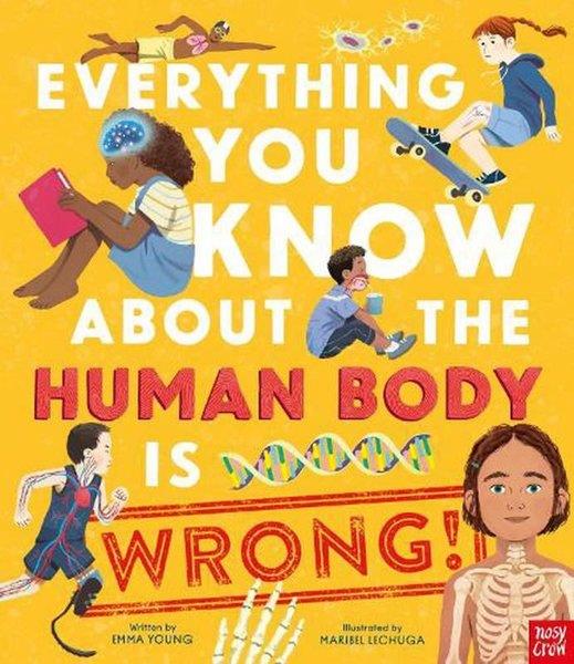 Emma YoungChildrenEverything You Know About The Human Body İs Wrong!