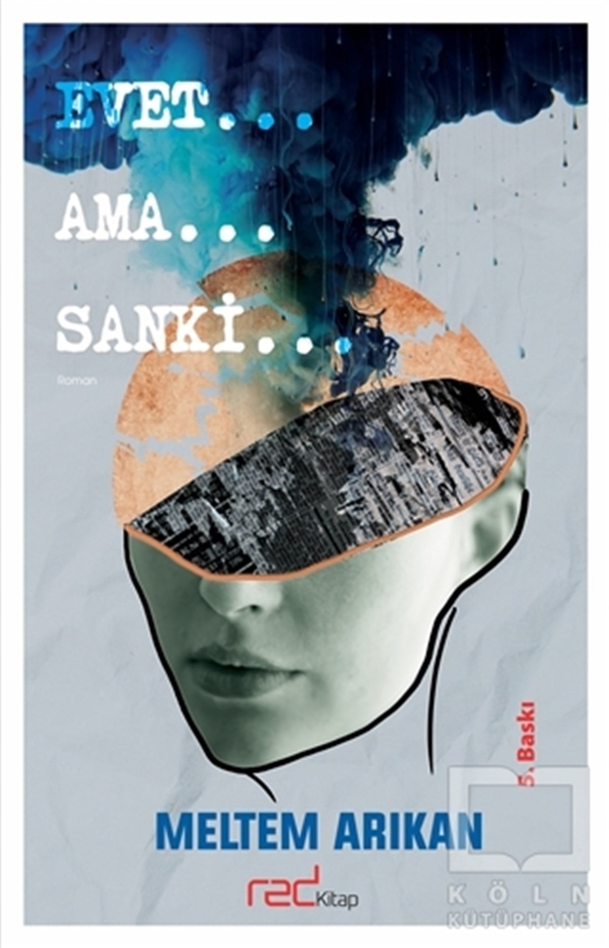 Meltem ArıkanTürkçe RomanlarEvet… Ama… Sanki…