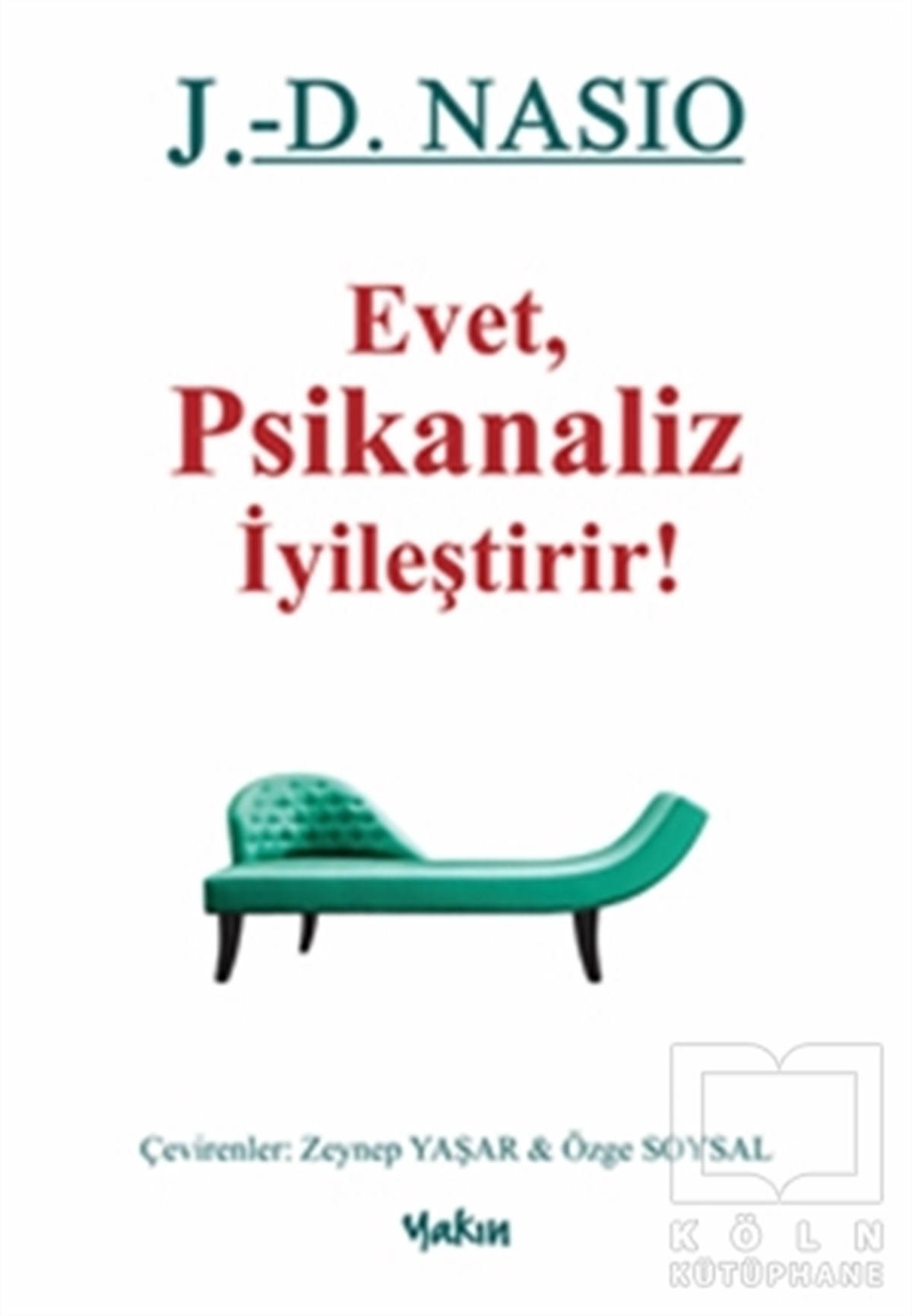 J. D. NasioGenel PsikolojiEvet Psikanaliz İyileştirir!