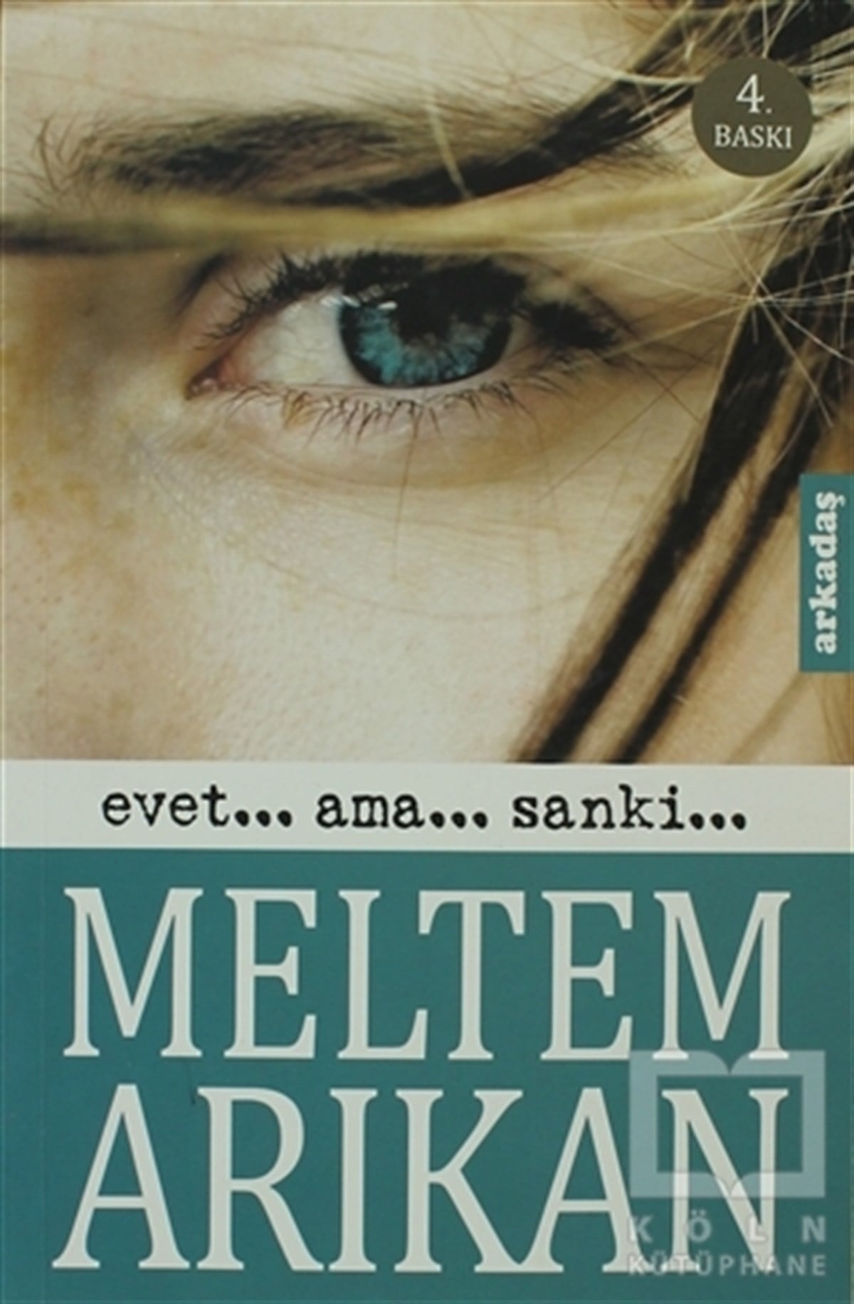 Meltem ArıkanTürk EdebiyatıEvet... Ama... Sanki...