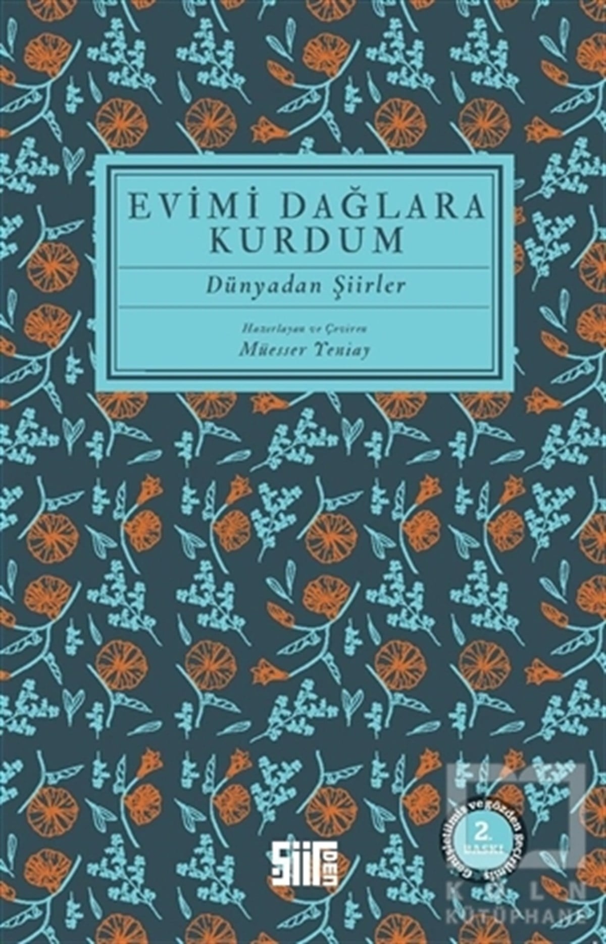 Müesser YeniayTürkçe Şiir KitaplarıEvimi Dağlara Kurdum
