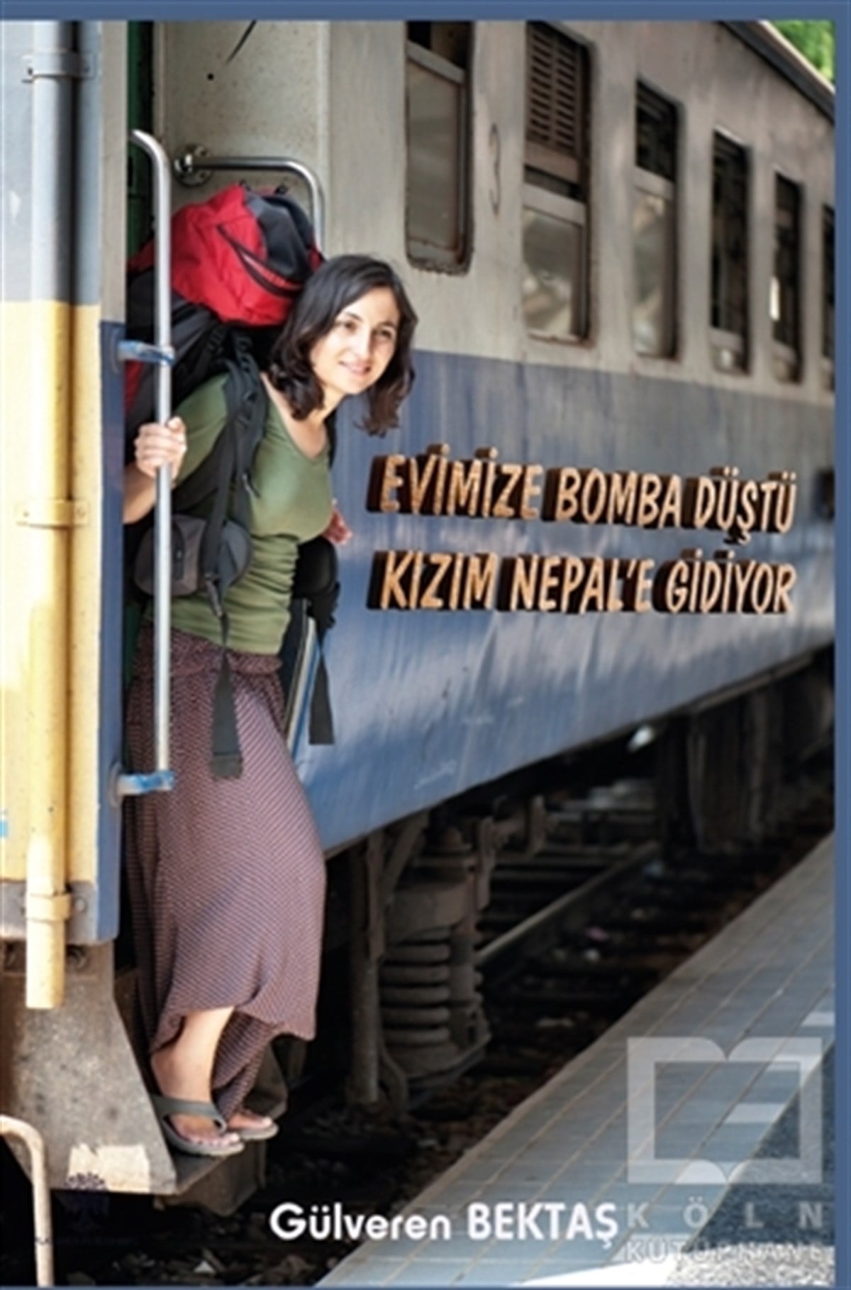 Gülveren BektaşDeneme KitaplarıEvimize Bomba Düştü Kızım Nepal’e Gidiyor