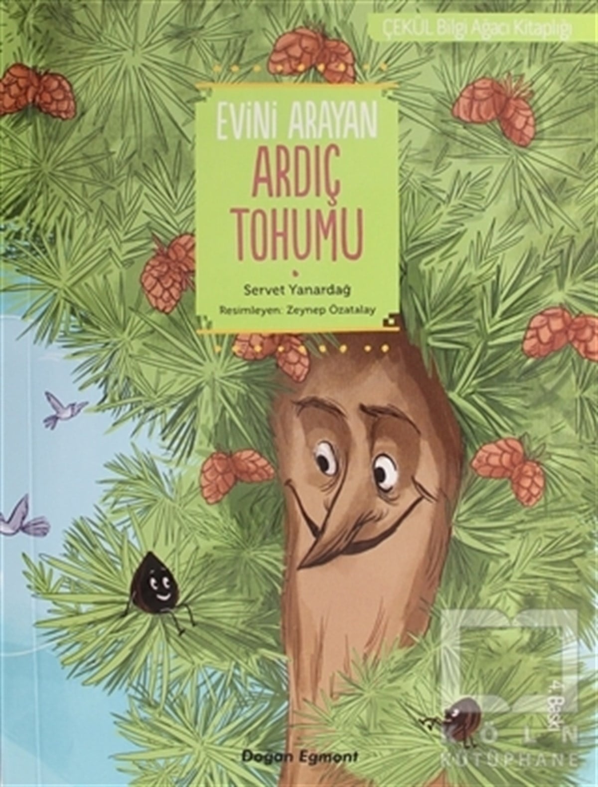 Servet YanardağRoman-ÖyküEvini Arayan Ardıç Tohumu