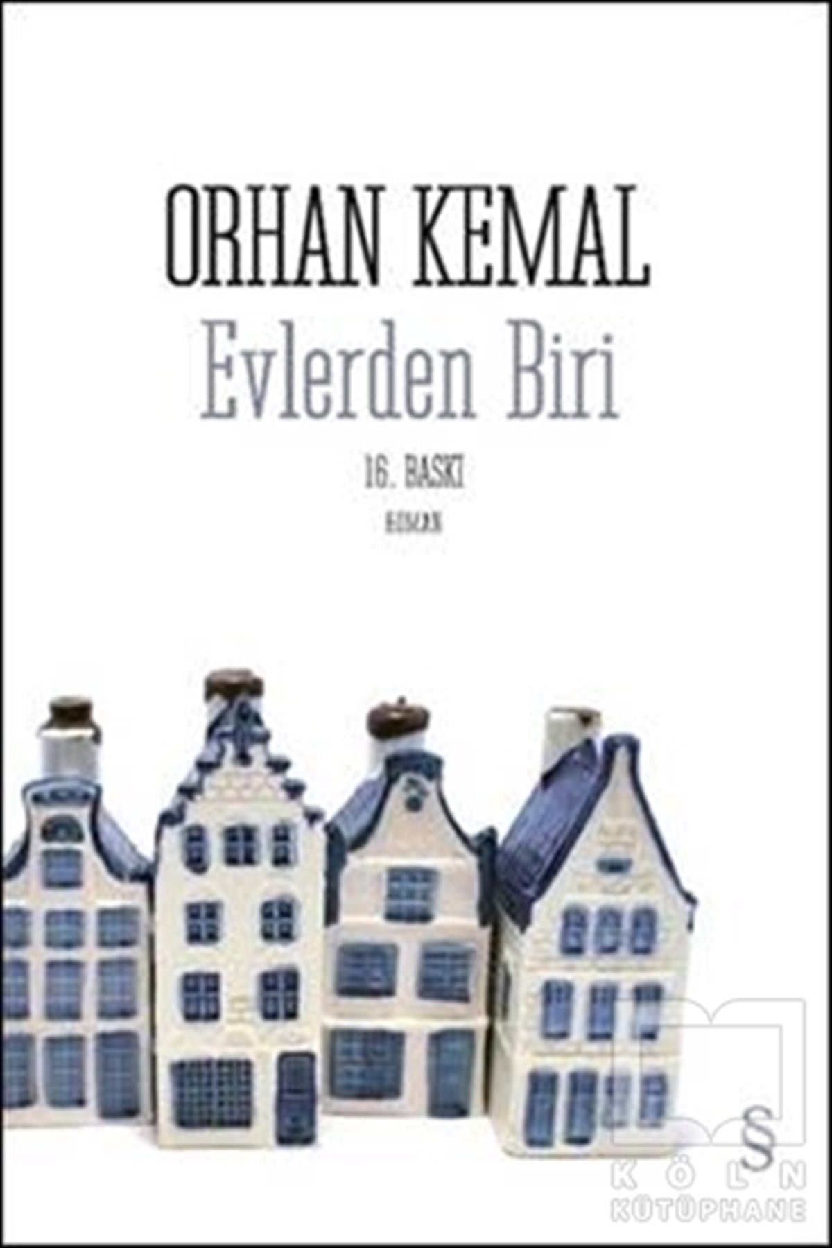 Orhan KemalTürk EdebiyatıEvlerden Biri