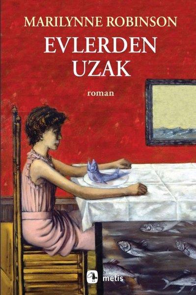Marilynne RobinsonDünya RomanEvlerden Uzak