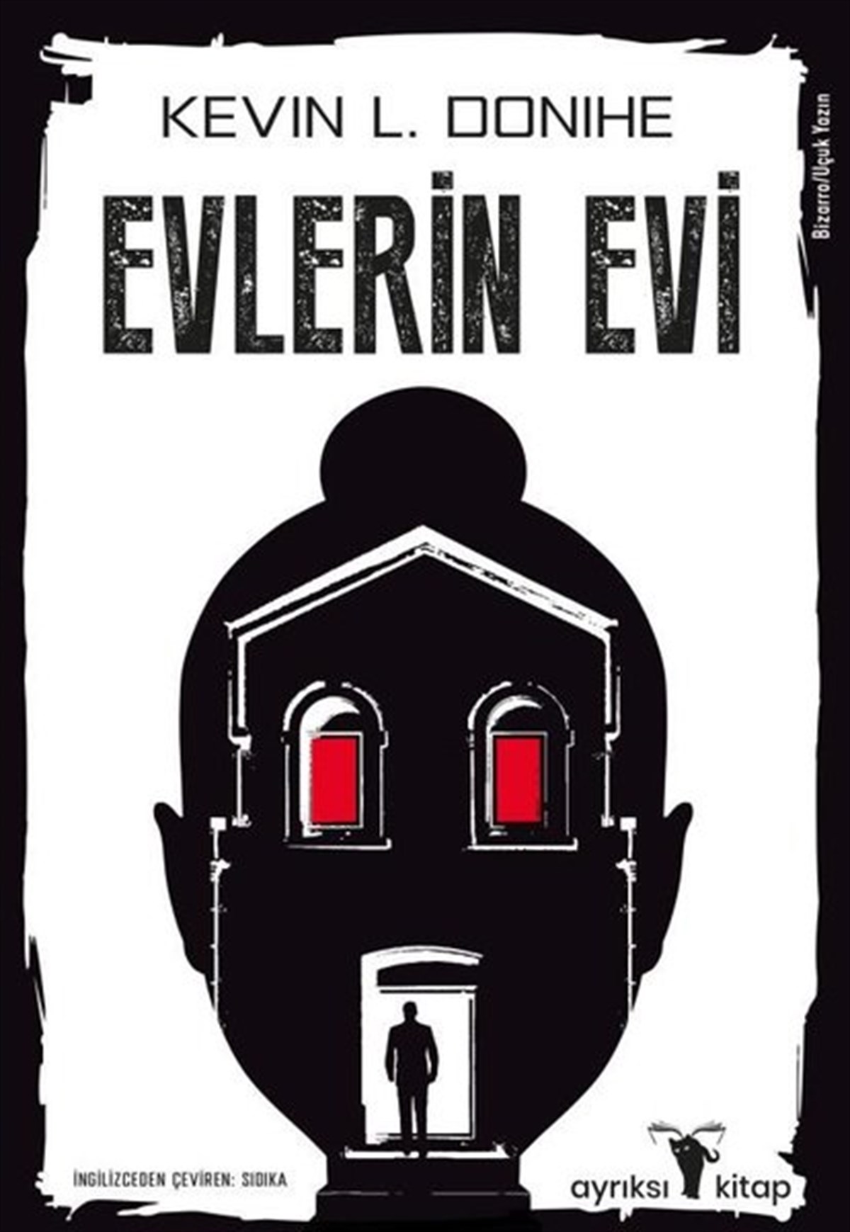 Kevin L. DoniheDünya RomanEvlerin Evi