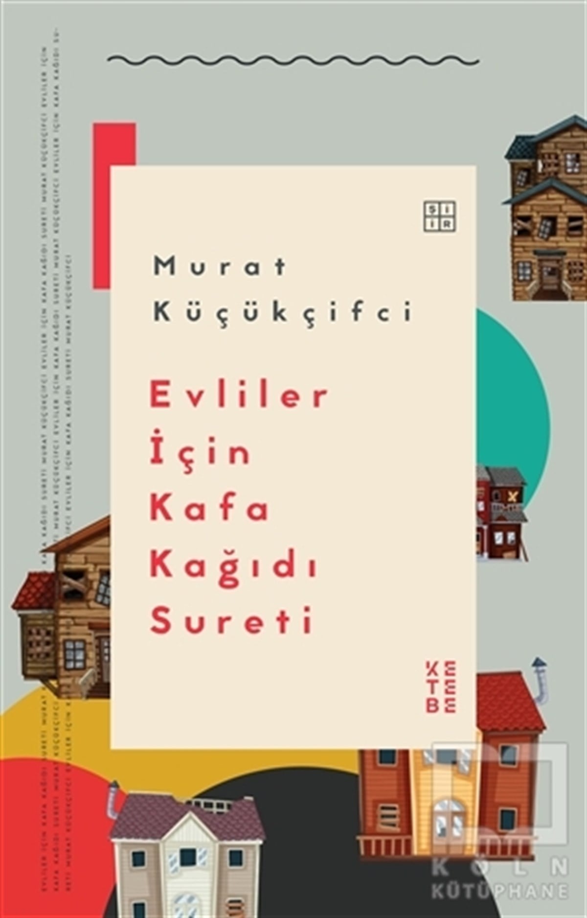 Murat KüçükçifciTürkçe Şiir KitaplarıEvliler İçin Kafa Kağıdı Sureti
