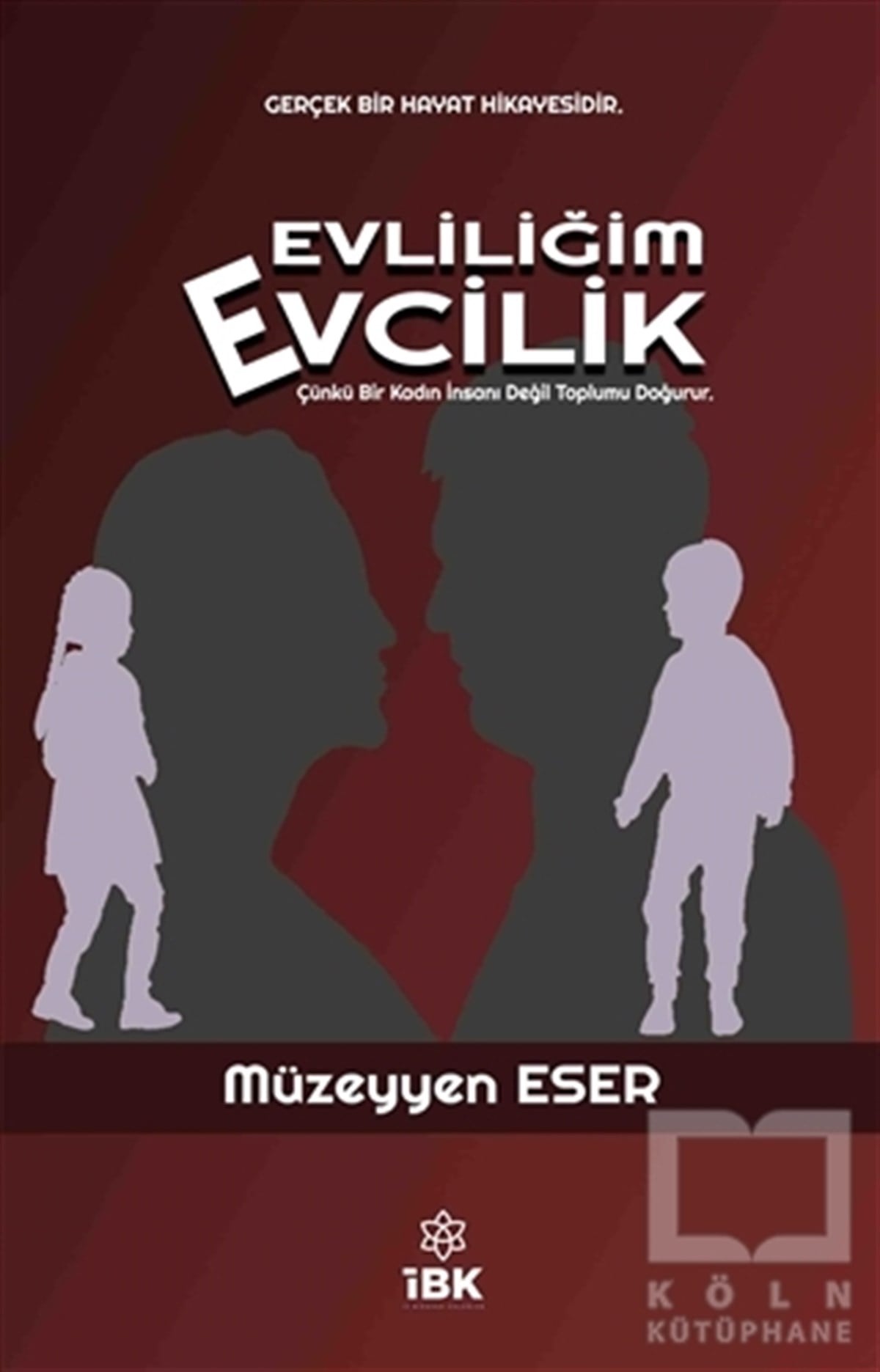 Müzeyyen EserTürkçe RomanlarEvliliğim Evcilik