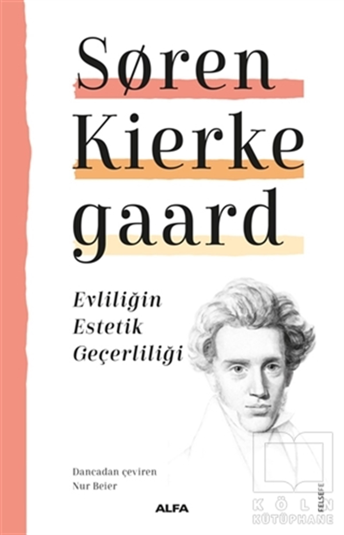 Soren KierkegaardEstetik KitaplarıEvliliğin Estetik Geçerliliği