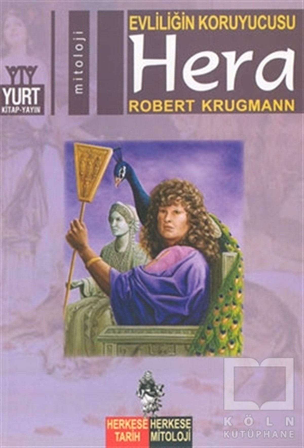 Robert KrugmannMitolojilerEvliliğin Koruyucusu Hera