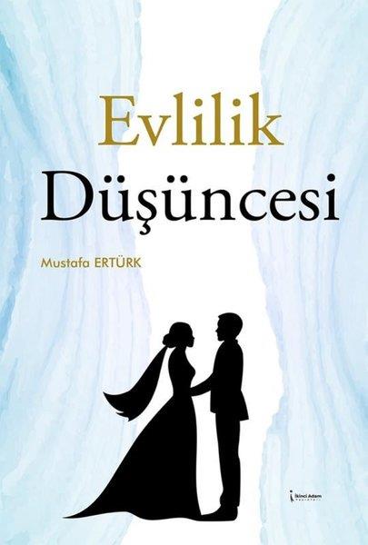 Mustafa ErtürkKadın - Erkek İlişkileri KitaplarıEvlilik Düşüncesi