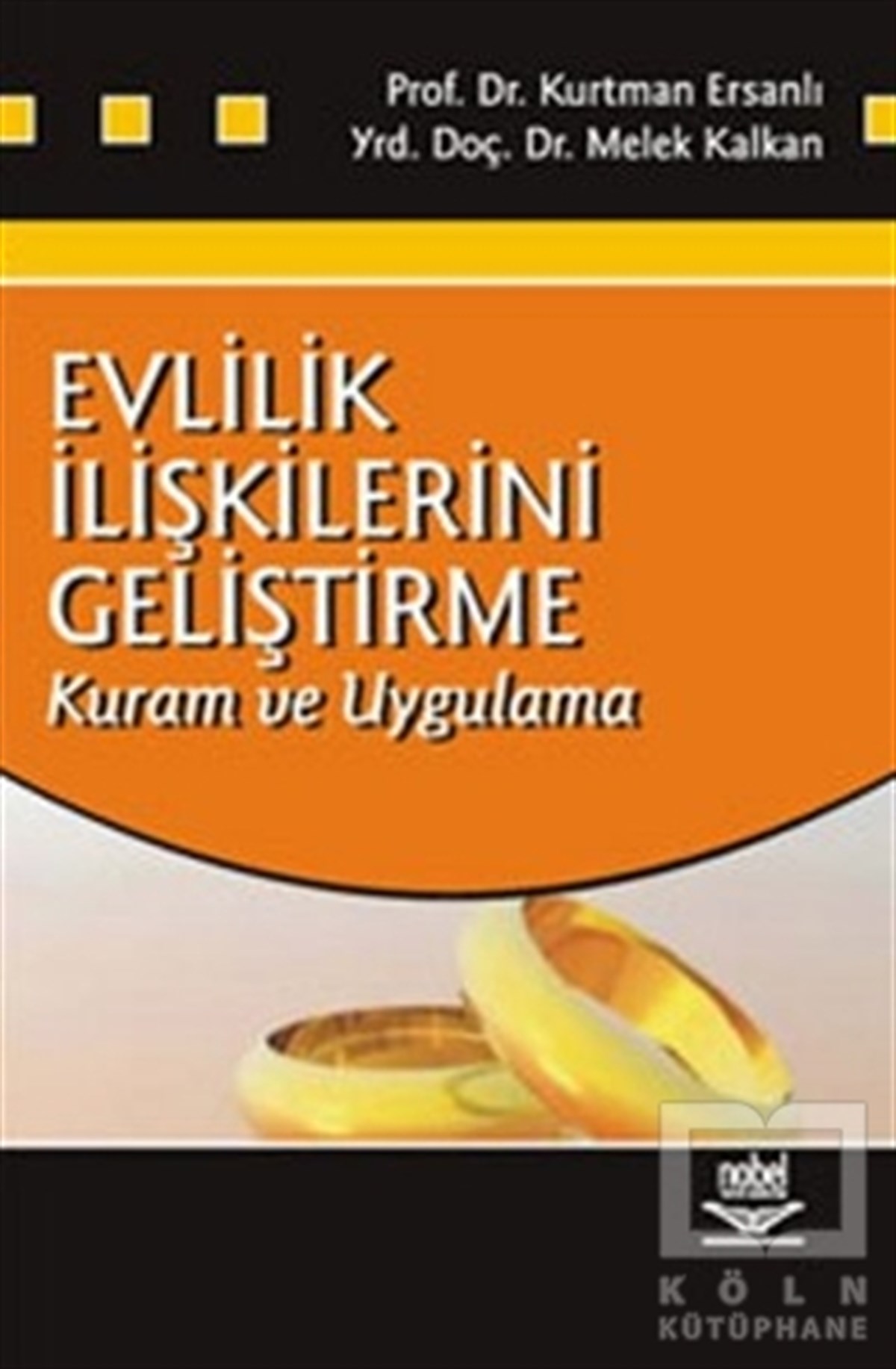 Kurtman ErsanlıSosyolojiye GirişEvlilik İlişkilerini Geliştirme