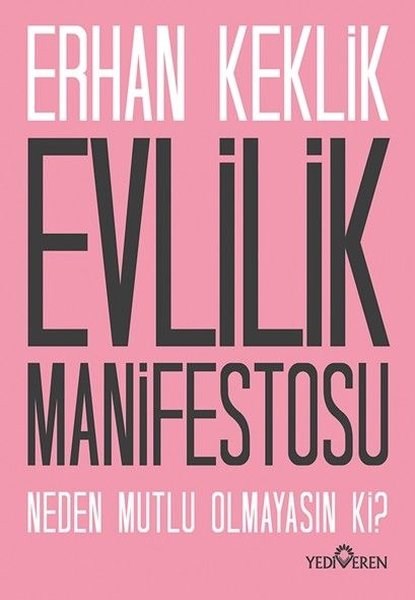 Erhan KeklikKişisel Gelişim KitaplarıEvlilik Manifestosu - Neden Mutlu Olmayasın ki?