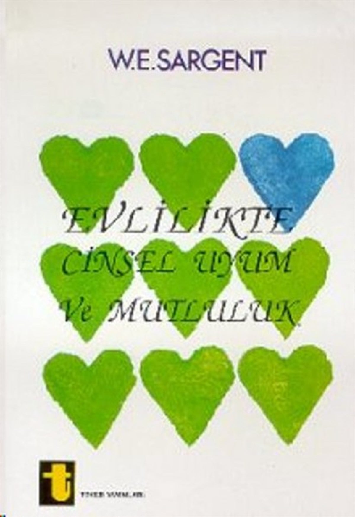 W.E. SargentCinsellik KitaplarıEvlilikte Cinsel Uyum ve Mutluluk