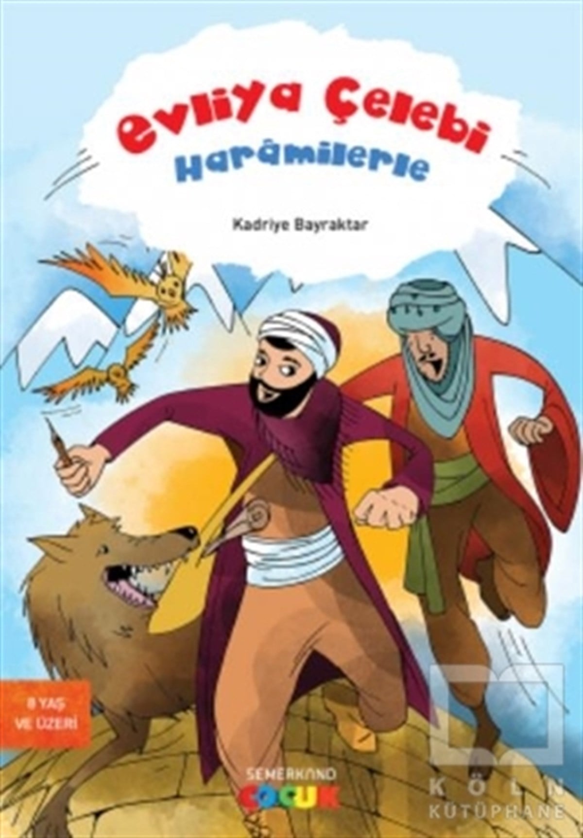 Kadriye BayraktarHikayelerEvliya Çelebi Haramilerle