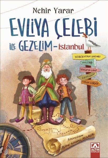 Nehir YararÇocuk Gençlik RomanlarıEvliya Çelebi İle Gezelim - İstanbul