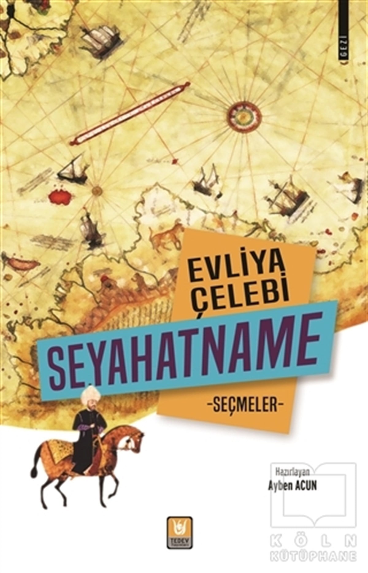 Ayben AcunSeyahatnameEvliya Çelebi Seyahatname Seçmeler