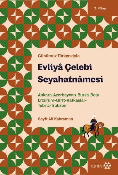 Evliya ÇelebiGezi Rehberi KitaplarıEvliya Çelebi Seyahatnamesi - Günümüz Türkçesiyle 2. Kitap