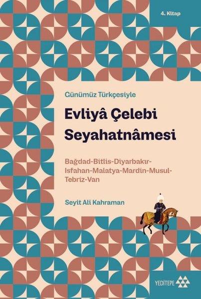 Evliya ÇelebiGezi Rehberi KitaplarıEvliya Çelebi Seyahatnamesi - Günümüz Türkçesiyle 4. Kitap