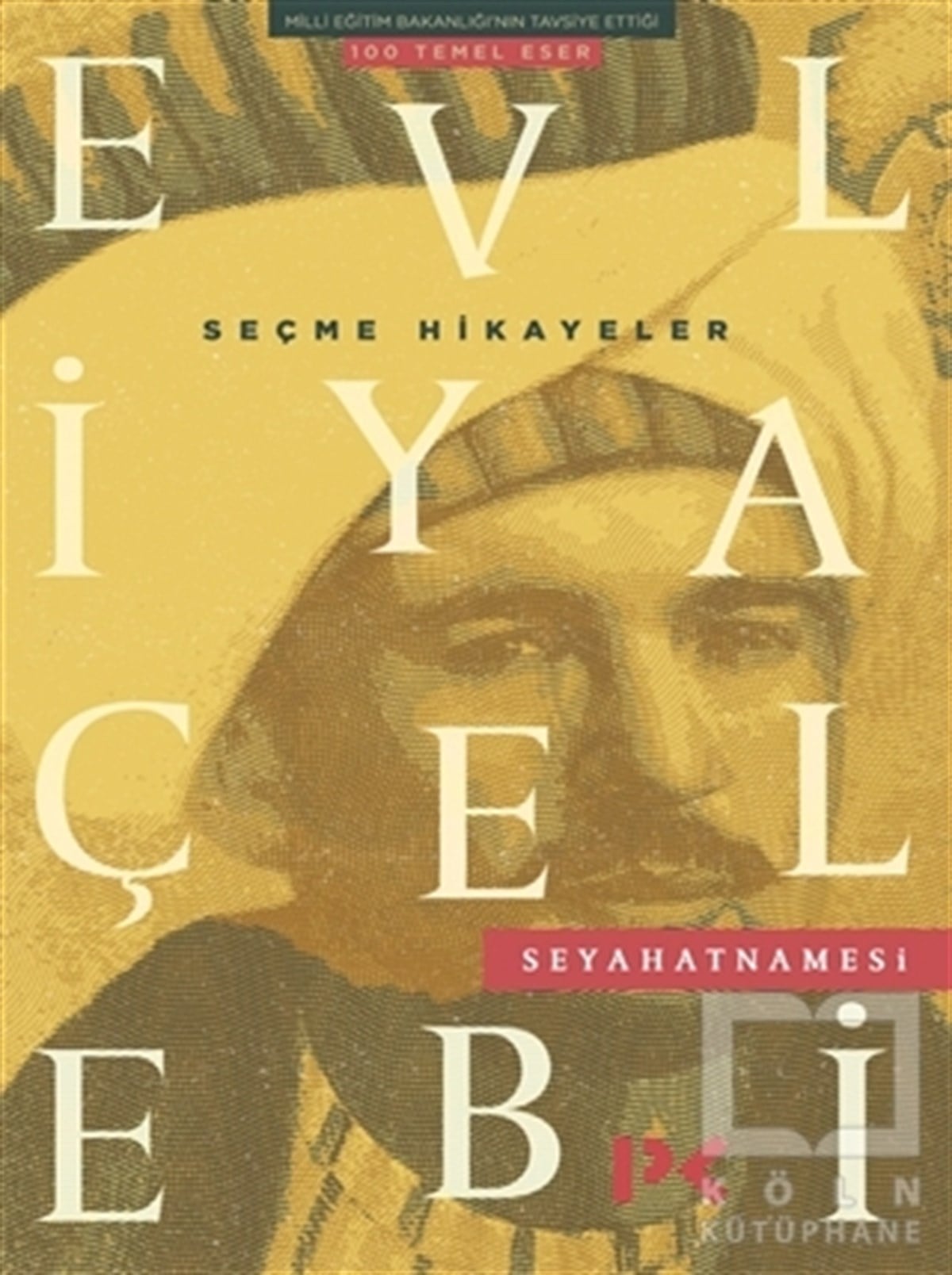 KolektifSeyahatnameEvliya Çelebi Seyahatnamesi Seçme Hikayeler