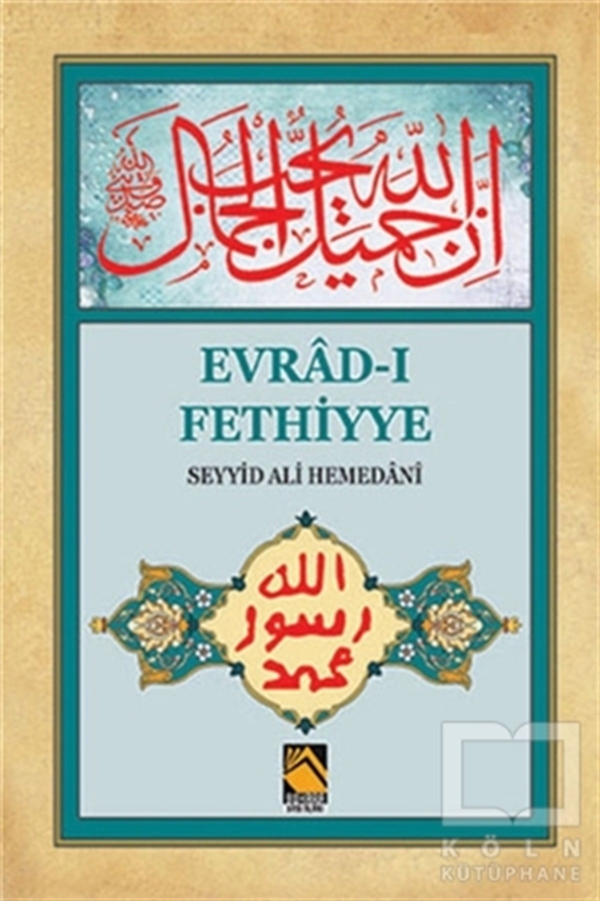 Seyyid Ali Hemedaniİslam ve Günümüz İslam DüşüncesiEvrad-ı Fethiyye