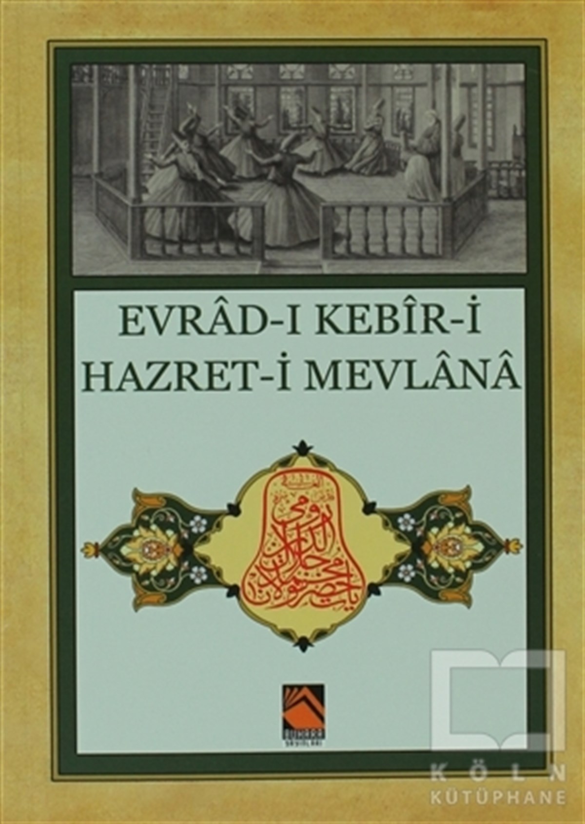 KolektifGenel KonularEvrad-ı Kebir-i Hazret-i Mevlana