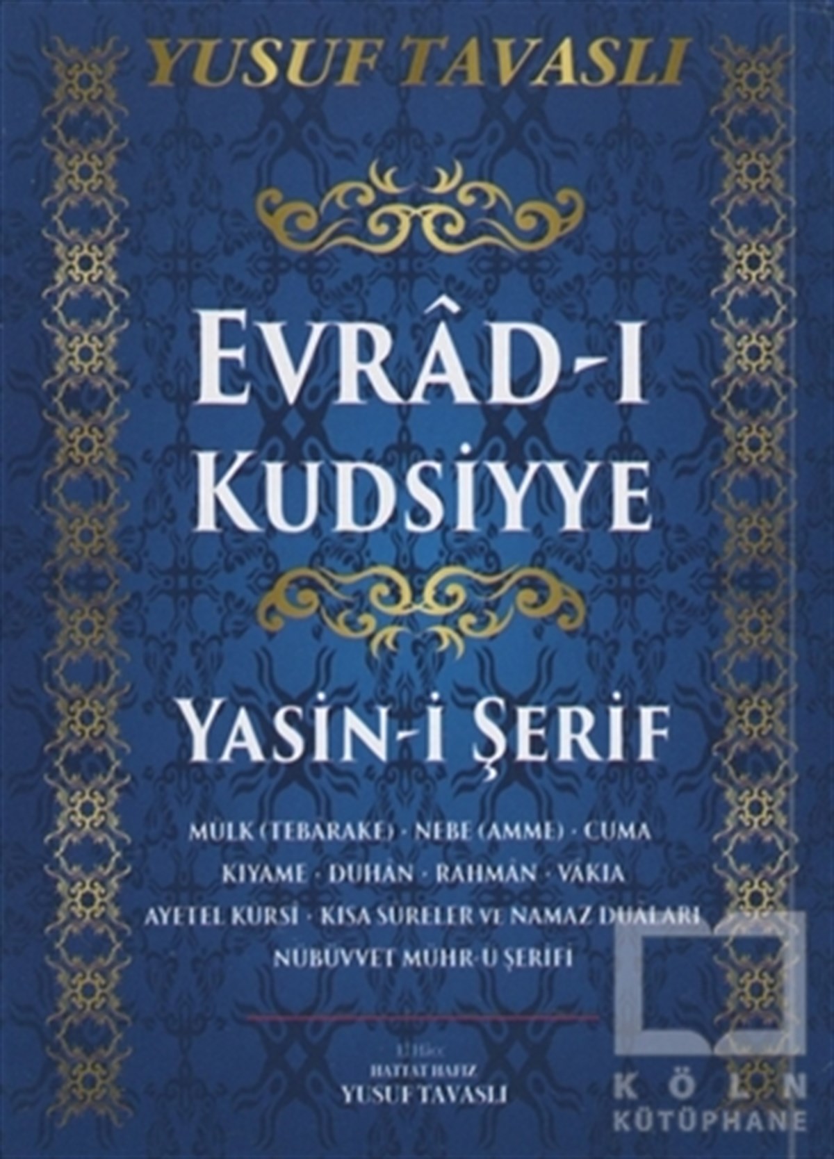 Yusuf TavaslıKuran ve Kuran ÜzerineEvrad-ı Kudsiyye Yasin-i Şerif (Kod: E29)