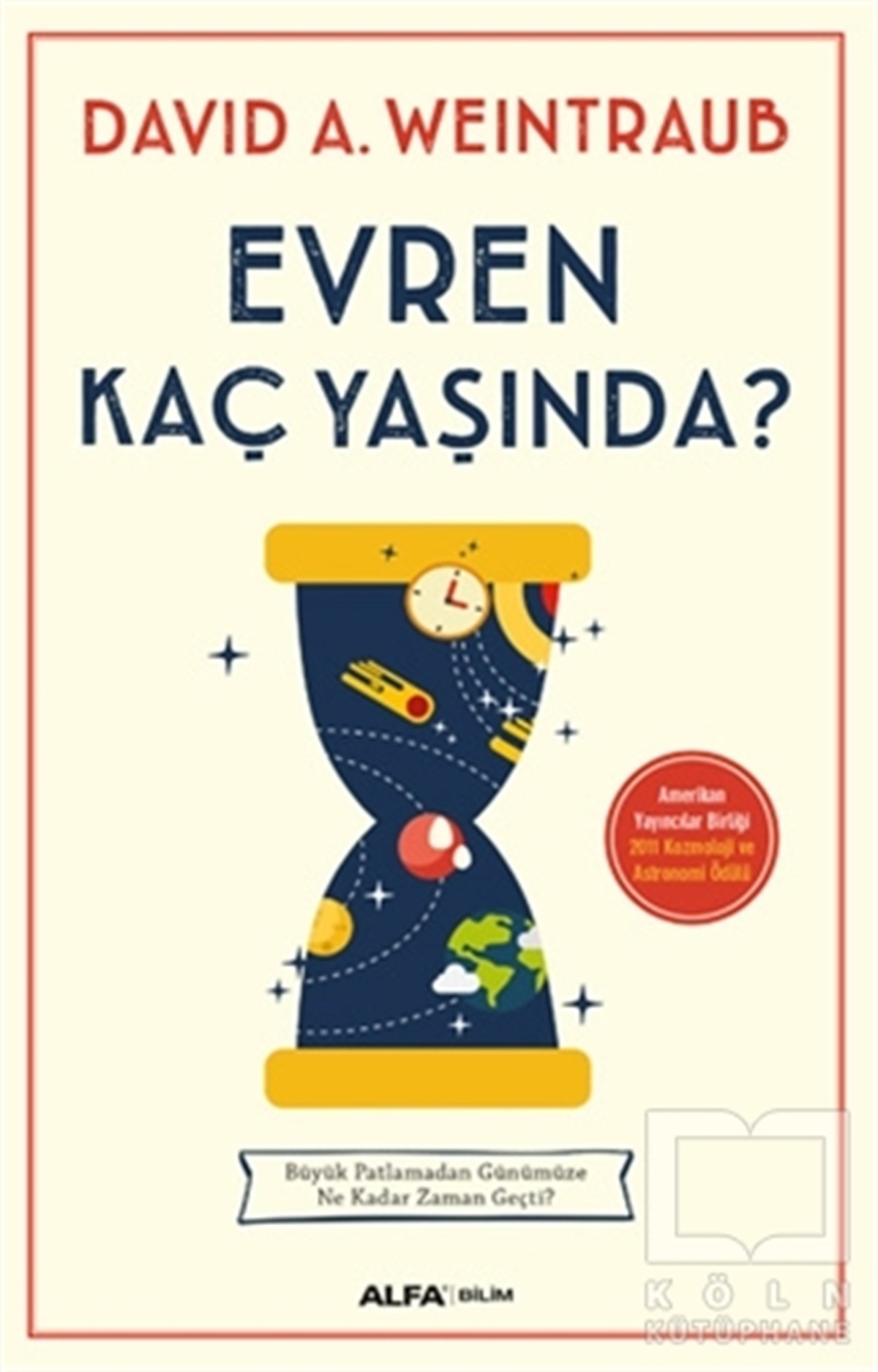 David A. WeintraubPopüler BilimEvren Kaç Yaşında?