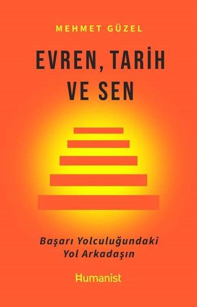 Mehmet GüzelKişisel Gelişim KitaplarıEvren Tarih ve Sen - Başarı Yolculuğundaki Yol Arkadaşın