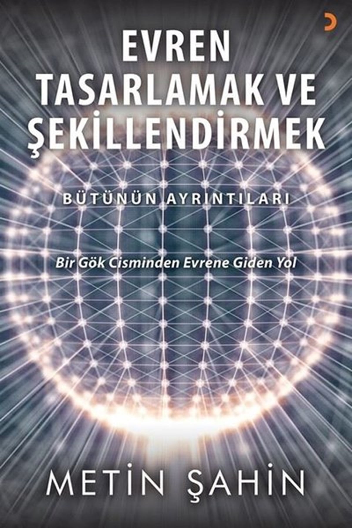 Metin ŞahinParapsikoloji KitaplarıEvren Tasarlamak ve Şekillendirmek