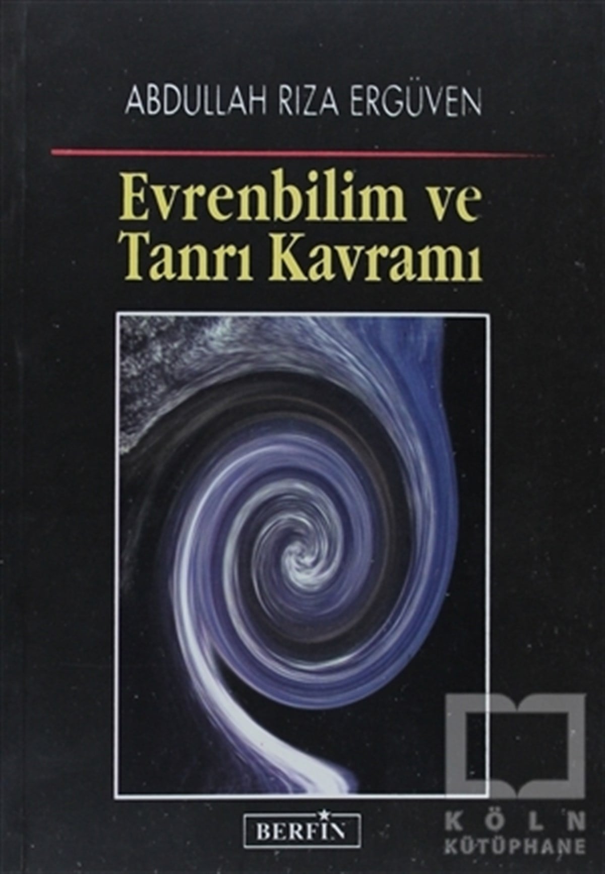 Abdullah Rıza ErgüvenŞiirEvrenbilim ve Tanrı Kavramı