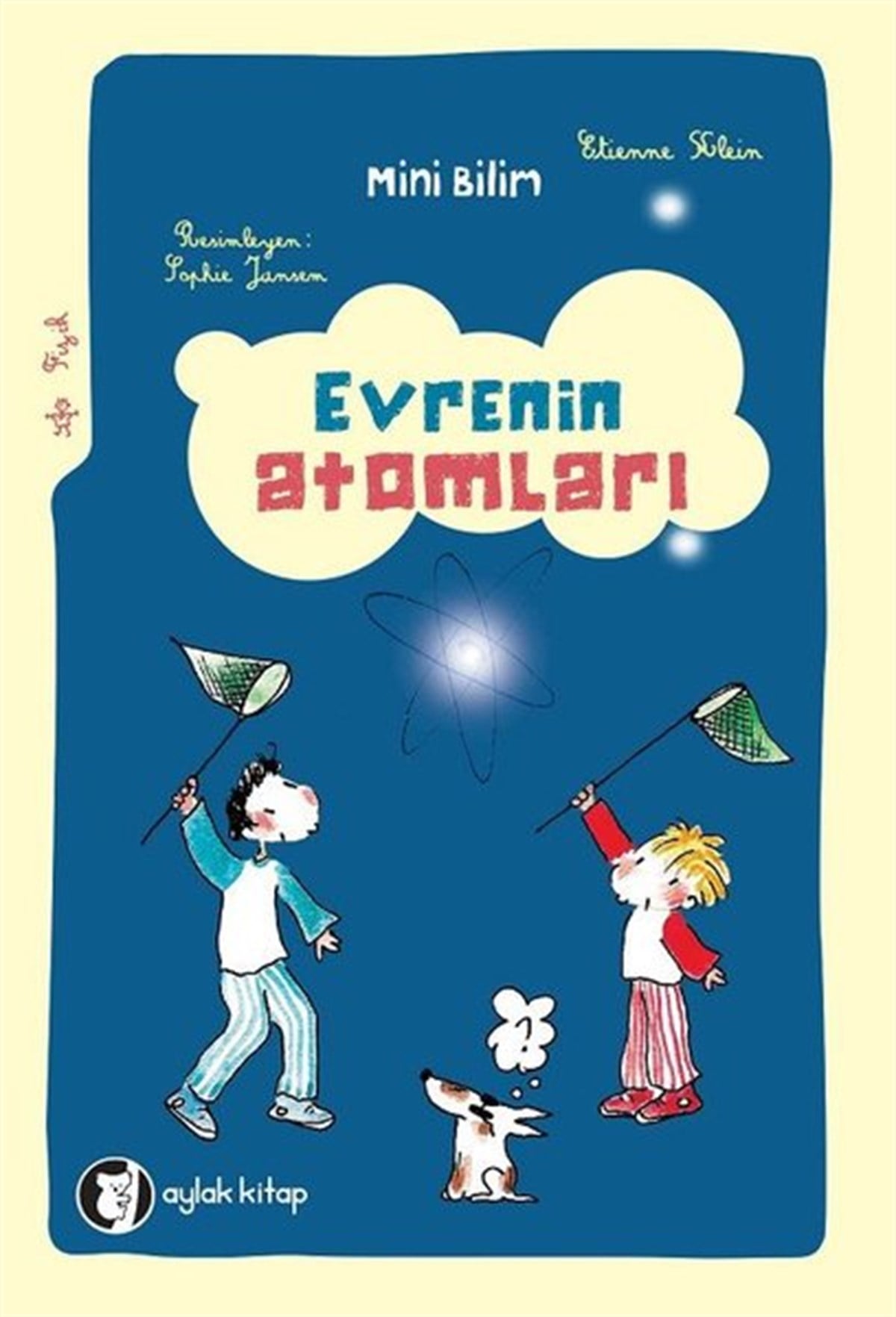 Etienne KleinÇocuk Bilim KitaplarıEvrenin Atomları-Mini Bilim 3