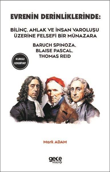 Baruch SpinozaDünya RomanEvrenin Derinliklerinde: BilinçAhlak ve İnsan Varoluşu Üzerine Felsefi Bir Münazara