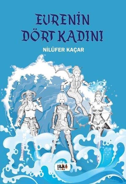 Nilüfer KaçarFantastik Kitaplar & Fantastik RomanlarEvrenin Dört Kadını