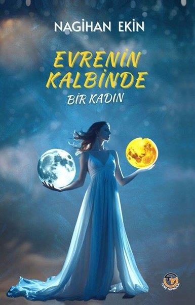 Nagihan EkinTürk ŞiiriEvrenin Kalbinde Bir Kadın