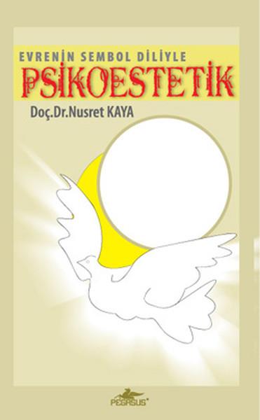 Nusret KayaPsikoloji KitaplarıEvrenin Sembol Diliyle Psikoestetik (Cd'li)