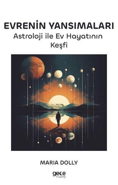 Maria DollyAstroloji KitaplarıEvrenin Yansımaları - Astroloji İle Ev Hayatının Keşfi