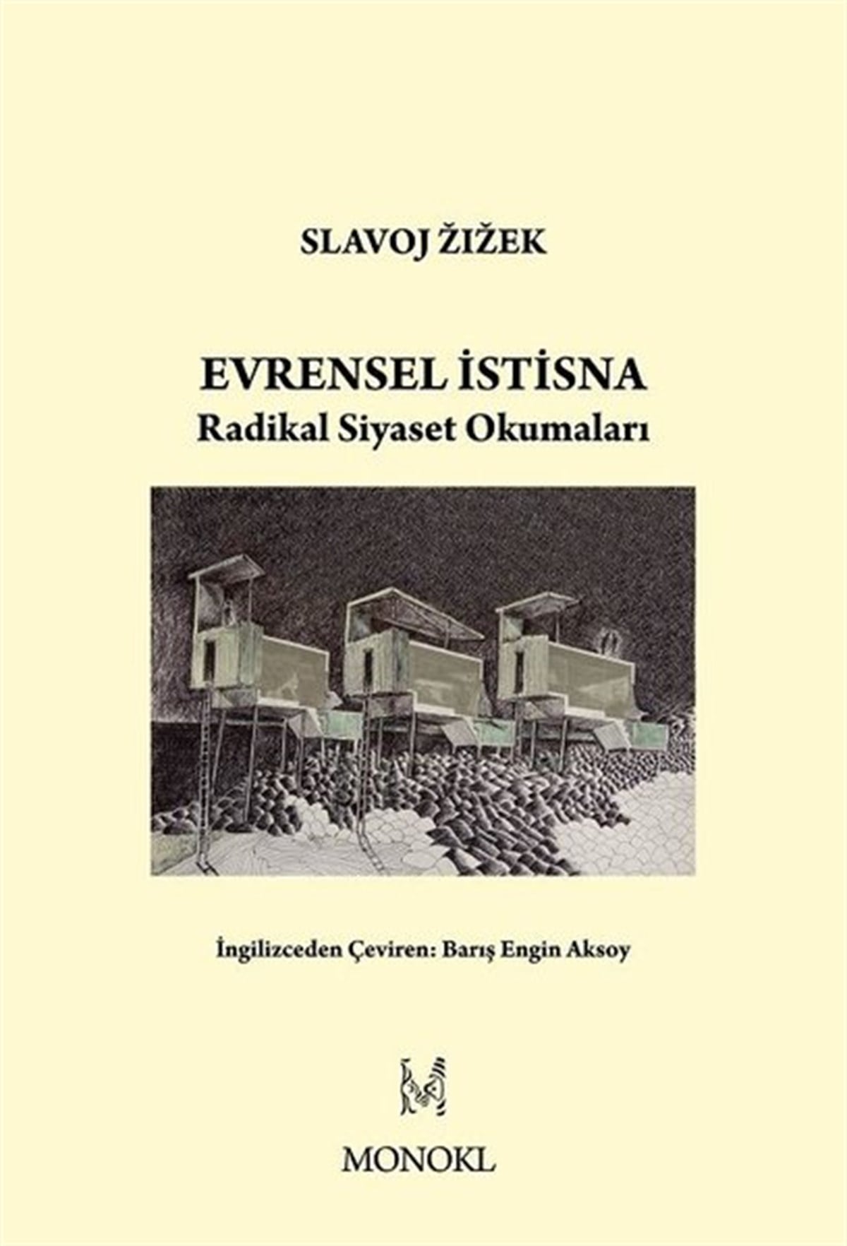Slavoj ZizekFelsefe BilimiEvrensel İstisna - Radikal Siyaset Okumaları