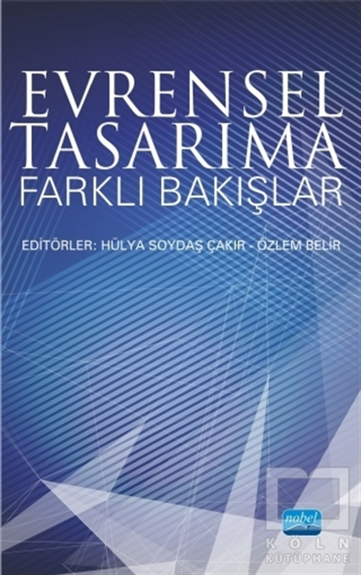 Eda CanAkademikEvrensel Tasarıma Farklı Bakışlar