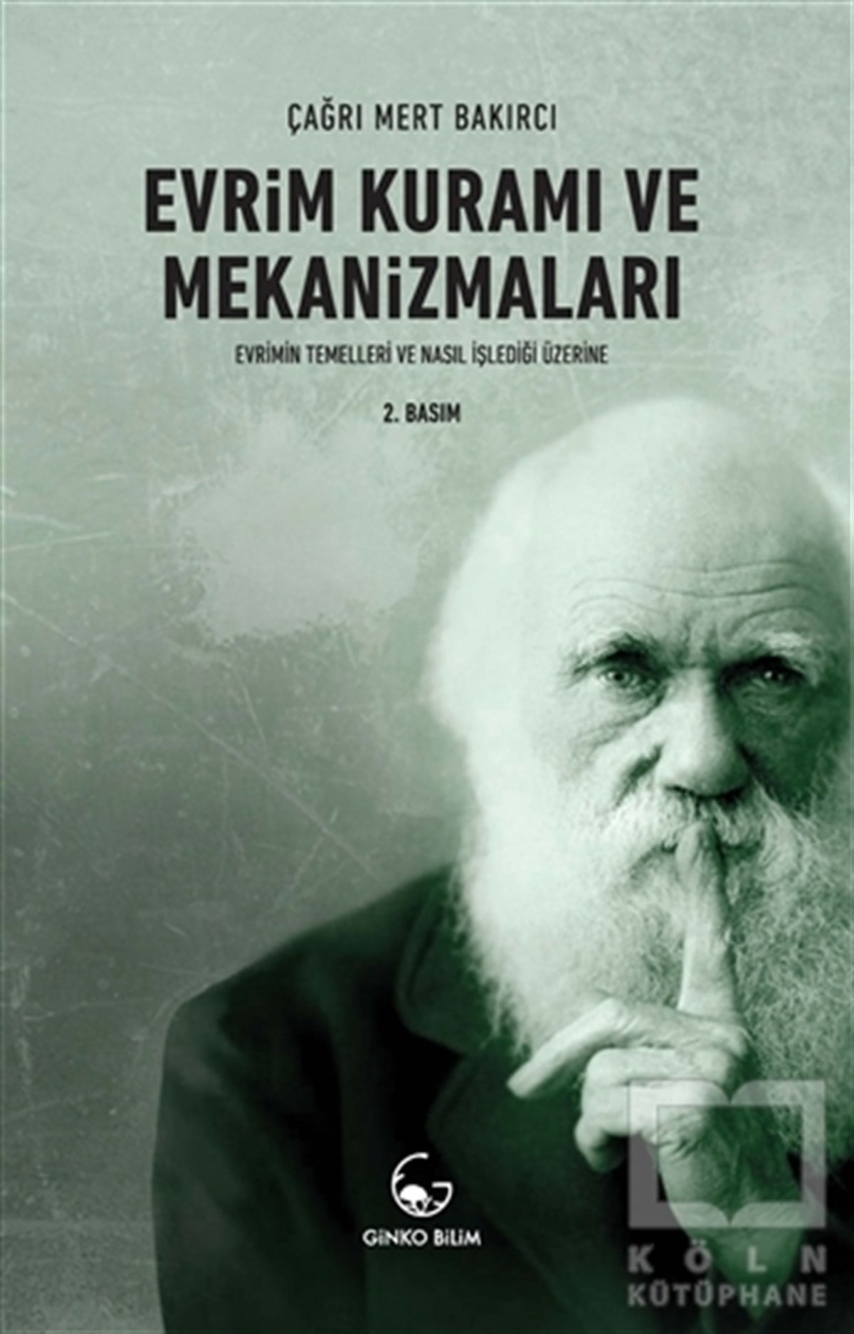 Çağrı Mert BakırcıPopüler BilimEvrim Kuramı ve Mekanizmaları