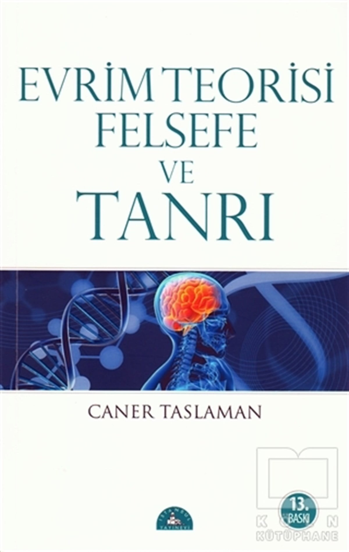 Caner TaslamanBilim TarihiEvrim Teorisi Felsefe ve Tanrı