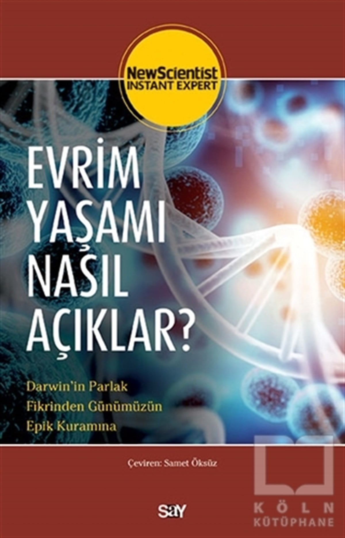 New ScientistPopüler Bilim KitaplarıEvrim Yaşamı Nasıl Açıklar?