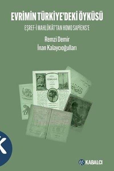 Remzi DemirAntropolojiEvrimin Türkiye'deki Öyküsü Eşref-i Mahlukat'tan Homo Sapiens'e