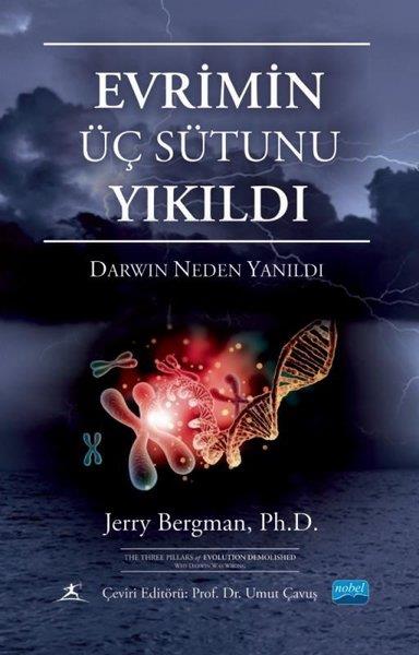 Jerry BergmanPopüler Bilim KitaplarıEvrimin Üç Sütunu Yıkıldı - Darwin Neden Yanıldı