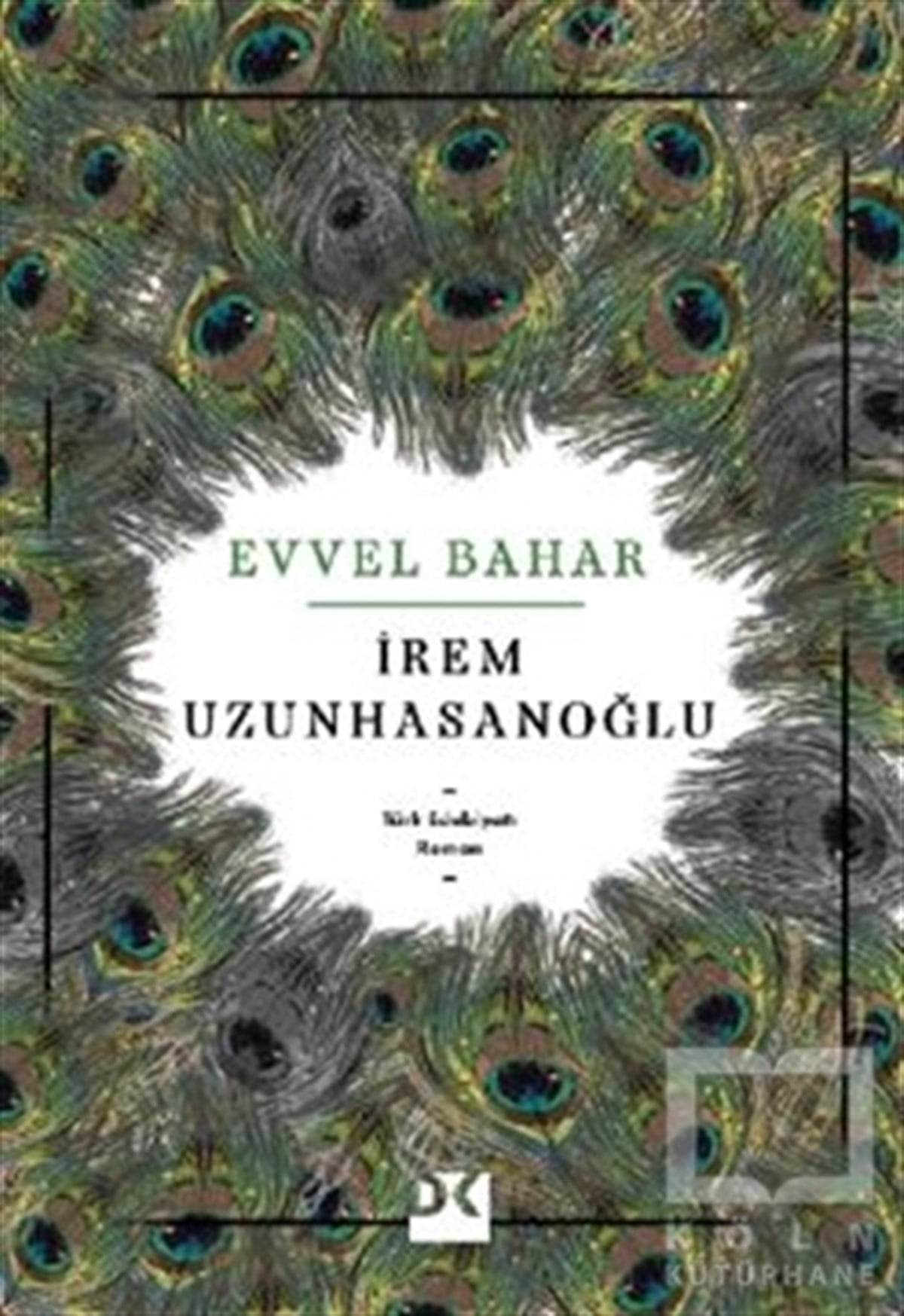 İrem UzunhasanoğluTürkçe RomanlarEvvel Bahar