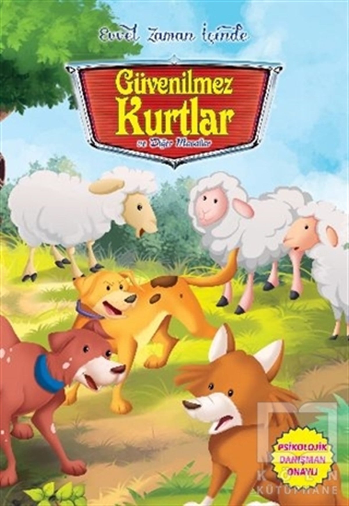 KolektifMasallarEvvel Zaman İçinde - Güvenilmez Kurtlar ve Diğer Masallar