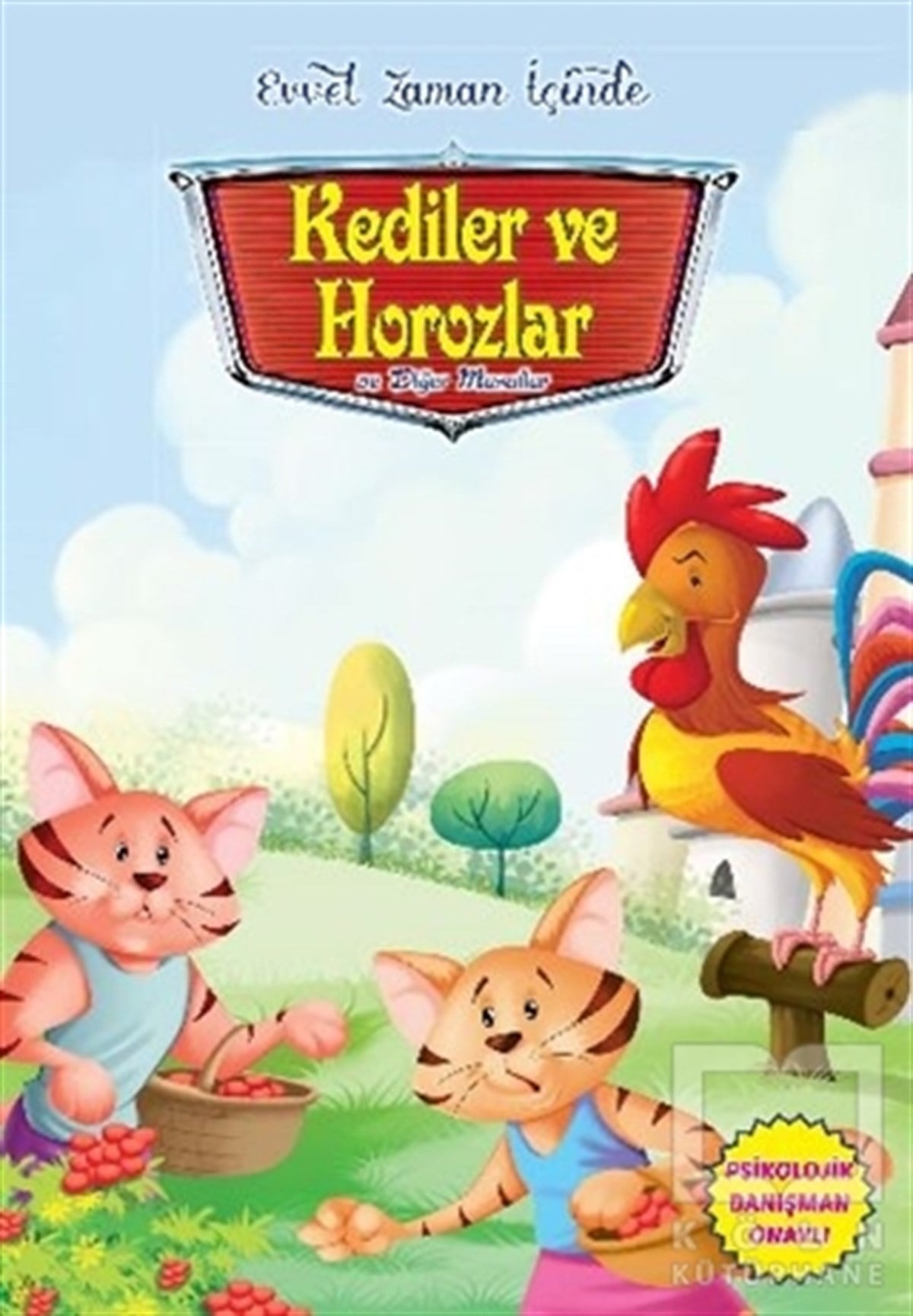 KolektifÇocuk Masal KitaplarıEvvel Zaman İçinde - Kediler ve Horozlar ve Diğer Masallar