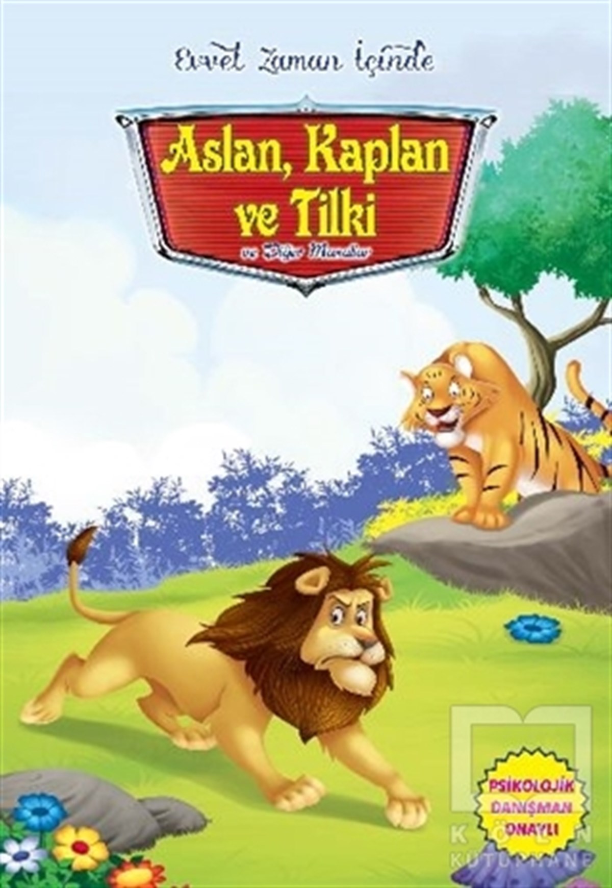 KolektifÇocuk Masal KitaplarıEvvel Zaman İçinde - Aslan Kaplan ve Tilki ve Diğer Masallar